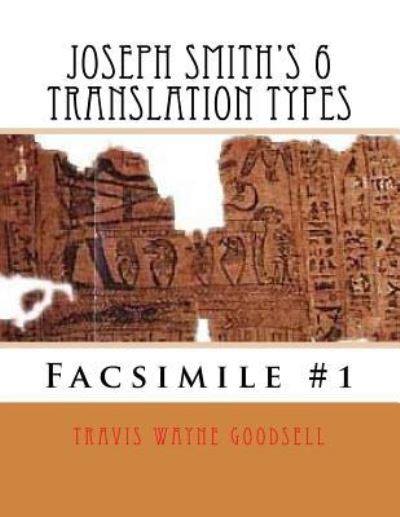 Cover for Travis Wayne Goodsell · Joseph Smith's 6 Translation Types (Pocketbok) (2016)