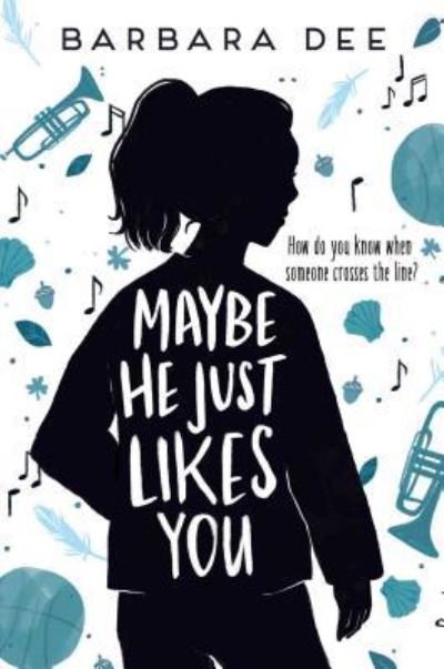 Cover for Barbara Dee · Maybe He Just Likes You (Hardcover Book) (2019)