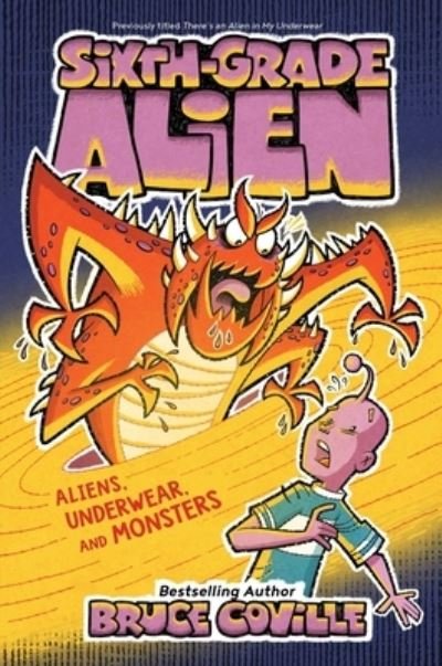 Aliens, Underwear, and Monsters, 11 - Bruce Coville - Books - Aladdin Paperbacks - 9781534487376 - January 18, 2022