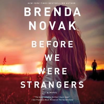 Before We Were Strangers Lib/E - Brenda Novak - Musik - Mira Books - 9781538517376 - 4. Dezember 2018