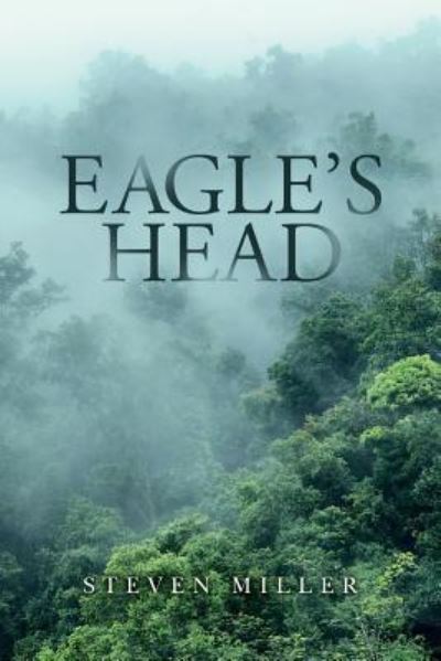 Cover for Associate Professor of English Steven Miller · Eagle's Head (Paperback Book) (2017)