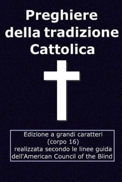 Cover for Aa Vv · Preghiere della tradizione Cattolica (Paperback Bog) (2016)