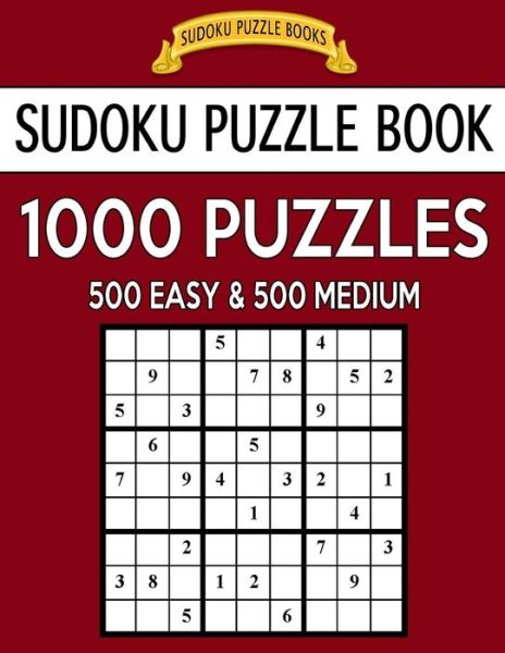 Cover for Sudoku Puzzle Books · Sudoku Puzzle Book, 1,000 Puzzles, 500 EASY and 500 MEDIUM (Pocketbok) (2017)