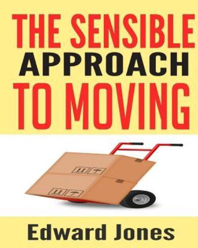 Cover for Edward Jones · The Sensible Approach to Moving (Paperback Book) (2017)