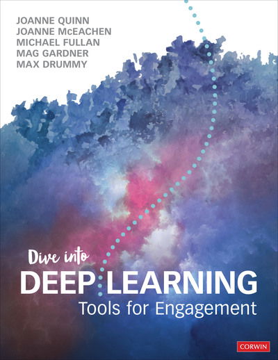 Cover for Quinn, Joanne (Quinn Consultants Inc (Canada)) · Dive Into Deep Learning: Tools for Engagement (Paperback Book) (2019)