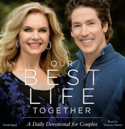 Cover for Joel Osteen · Our Best Life Together Lib/E : A Daily Devotional for Couples (CD) (2018)