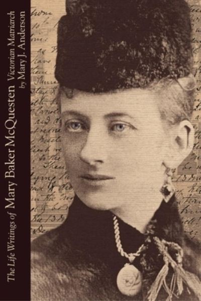 Cover for Mary J Anderson · The Life Writings of Mary Baker McQuesten (Paperback Book) (1901)