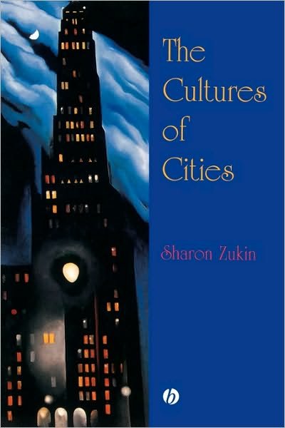 Cover for Zukin, Sharon (City University of New York) · The Cultures of Cities (Pocketbok) (1995)