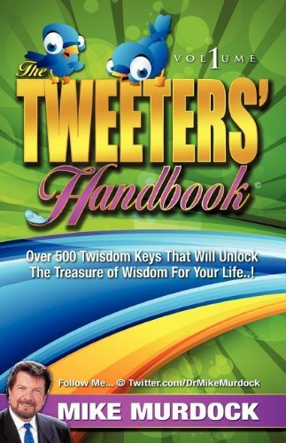 The Tweeter's Handbook - Mike Murdock - Books - Wisdom International - 9781563944376 - September 30, 2010