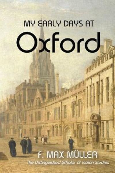 Cover for F Max Muller · My Early Days At Oxford (Paperback Book) (2018)