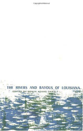 Cover for Edwin Davis · Rivers and Bayous of Louisiana, the (Paperback Book) (1968)