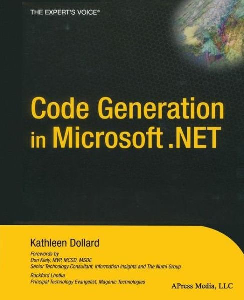 Code Generation in Microsoft .NET - Kathleen Dollard - Böcker - APress - 9781590591376 - 21 september 2004