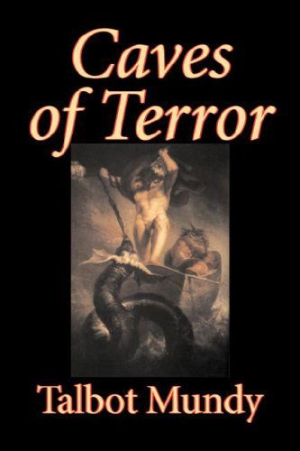 Caves of Terror - Talbot Mundy - Books - Aegypan - 9781598186376 - 2007