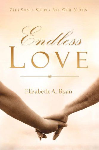 Cover for Elizabeth A. Ryan · Endless Love (Hardcover Book) (2007)
