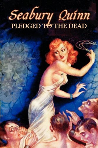Cover for Seabury Quinn · Pledged to the Dead (Taschenbuch) (2011)