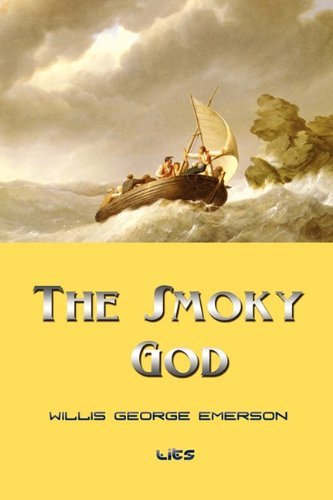 The Smoky God - Willis George Emerson - Książki - Lits - 9781609420376 - 27 lipca 2010