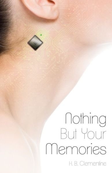 Cover for H B Clementine · Nothing but Your Memories (Pocketbok) (2014)