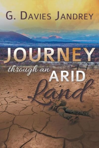 Cover for Gayle Davies Jandrey · Journey Through an Arid Land (Paperback Book) (2015)