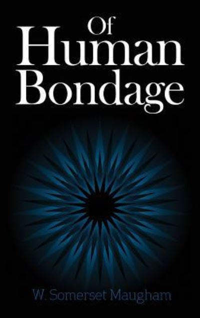 Cover for W Somerset Maugham · Of Human Bondage (Hardcover Book) (2011)