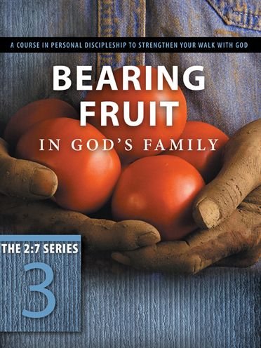 Cover for Navigators · Bearing Fruit in God's Family: a Course in Personal Discipleship to Strengthen Your Walk with God - 2: 7 (Paperback Bog) (2019)