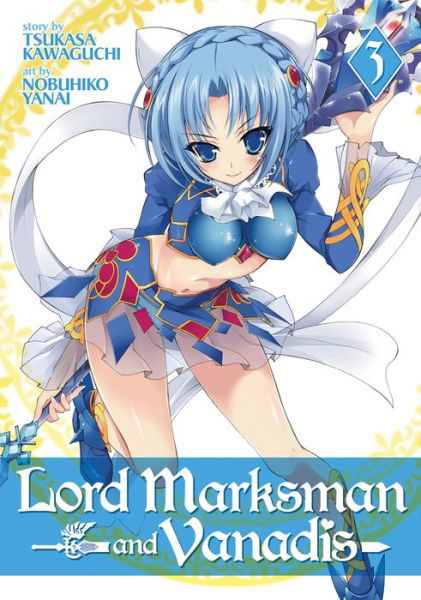 Cover for Tsukasa Kawaguchi · Lord Marksman and Vanadis Vol. 3 - Lord Marksman and Vanadis (Paperback Book) (2017)