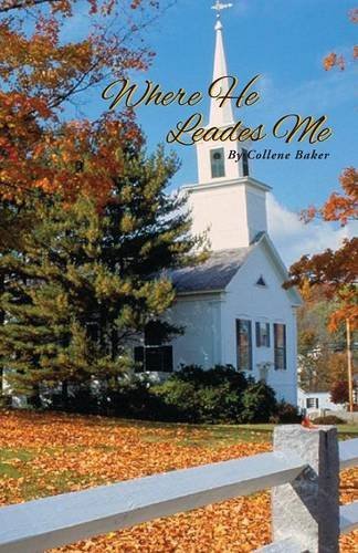 Cover for Collene Baker · Where He Leads Me (Paperback Book) (2014)