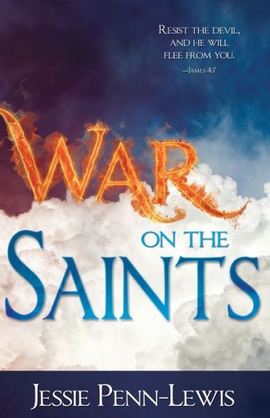 Cover for Jessie Penn-Lewis · War on the Saints (Book) (2017)