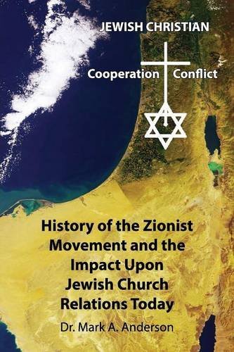 Cover for Mark A. Anderson · The History of the Zionist Movement and the Impact Upon Jewish Church Relations Today (Paperback Book) (2014)