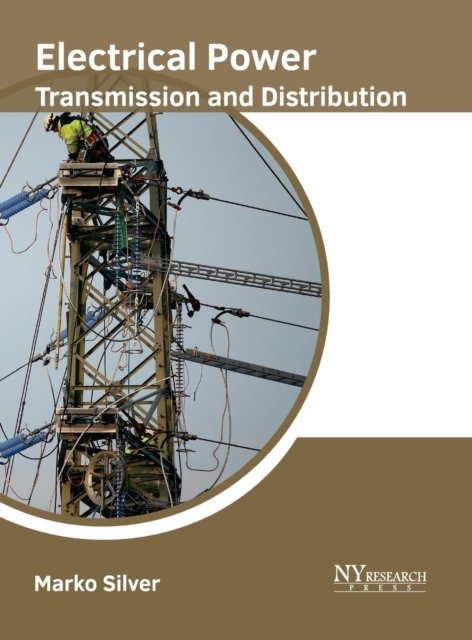 Cover for Marko Silver · Electrical Power Transmission and Distribution (Hardcover Book) (2017)