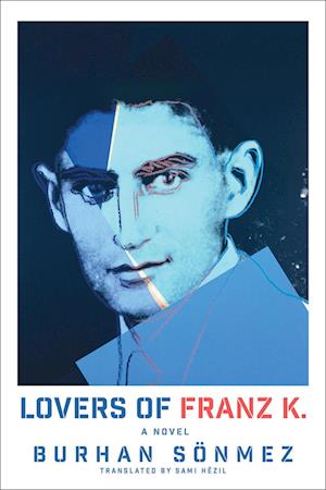 Cover for Burhan Sonmez · Lovers Of Franz K. (Book) (2025)
