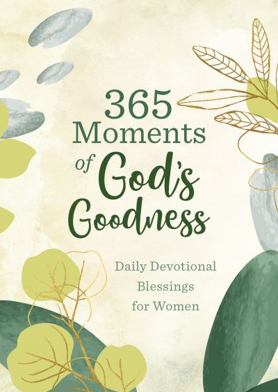 Cover for Compiled by Compiled by Barbour Staff · 365 Moments of God's Goodness (N/A) (2022)