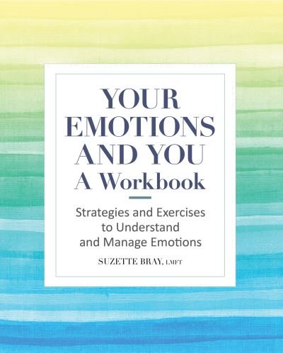 Cover for Suzette Bray · Your Emotions and You: A Workbook (Paperback Book) (2021)