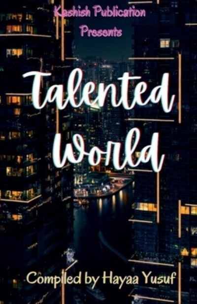 Cover for Hayaa Yusuf · Talented World (Buch) (2021)