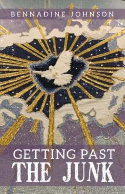 Cover for Bennadine Johnson · Getting Past the Junk (Paperback Book) (2019)