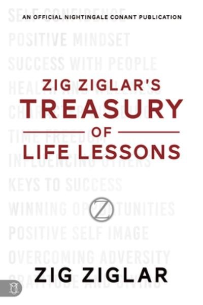 Zig Ziglar's Treasury of Life Lessons - Zig Ziglar - Kirjat - Sound Wisdom - 9781640953376 - tiistai 17. tammikuuta 2023