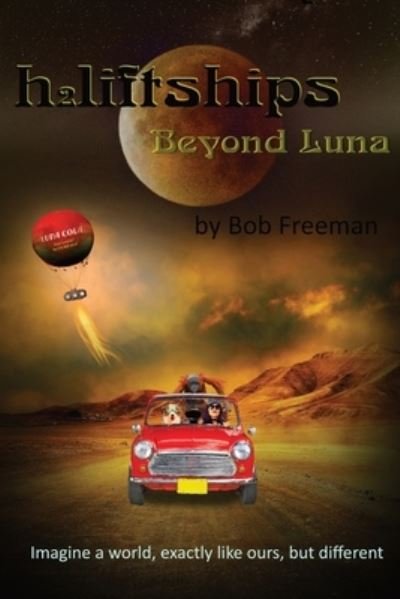 Cover for Bob Freeman · H2LiftShips - Beyond Luna (Paperback Book) (2021)