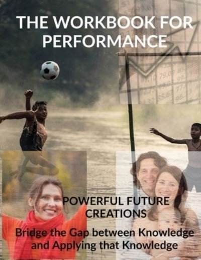 Cover for Powerful Future Creations · The Workbook For Performance (Taschenbuch) (2020)