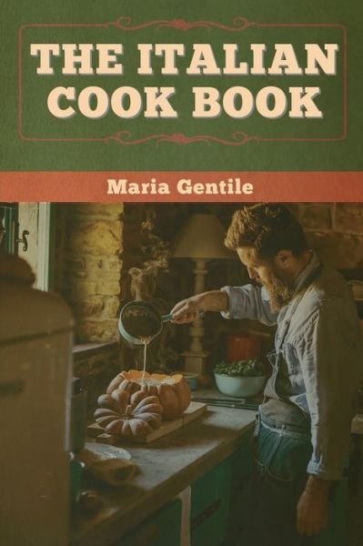 Cover for Maria Gentile · The Italian Cook Book (Paperback Bog) (2020)
