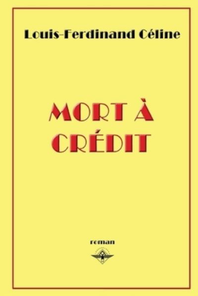 Cover for Louis-Ferdinand Céline · Mort à Crédit (Bok) (2019)