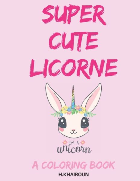 Cover for Cute Licorne · Super Cute Licorne (Paperback Bog) (2019)