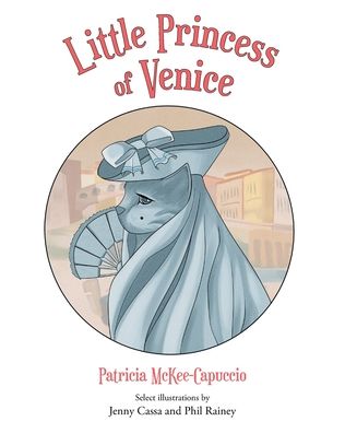 Cover for Patricia McKee-Capuccio · Little Princess of Venice (Paperback Book) (2022)