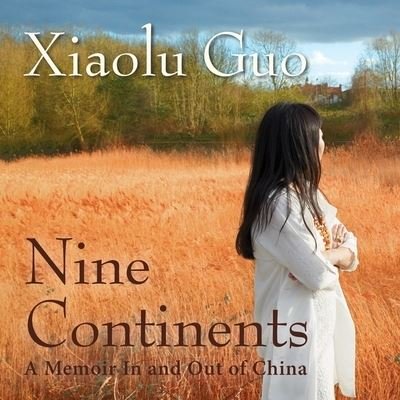 Cover for Xiaolu Guo · Nine Continents (CD) (2017)