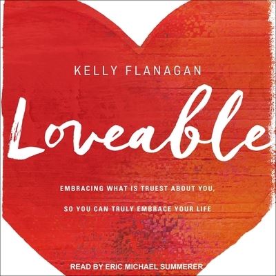 Cover for Kelly Flanagan · Loveable (CD) (2017)