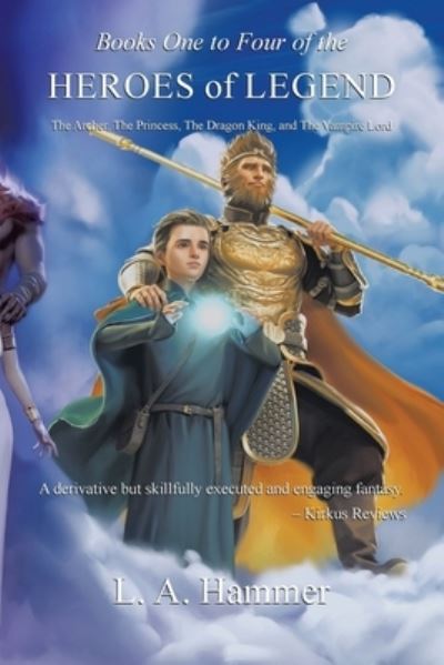 Books One to Four of the Heroes of Legend - L. A. Hammer - Books - Xlibris Corporation LLC - 9781669833376 - January 26, 2023