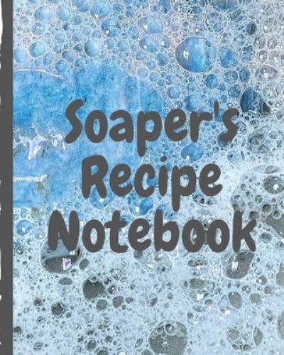 Cover for Mary Miller · Soaper's Recipe Notebook (Paperback Book) (2019)