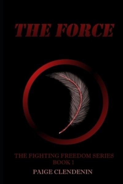 Cover for Paige Clendenin · The Force (Paperback Book) (2019)