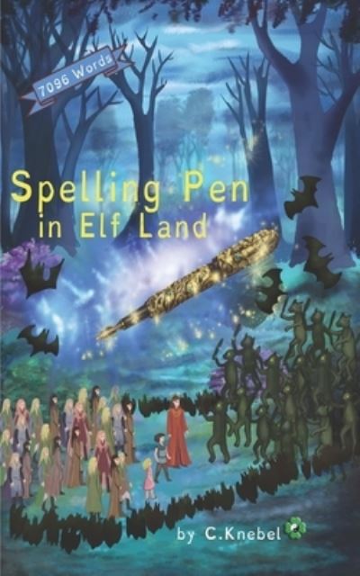 Cover for Cigdem Knebel · Spelling Pen - In Elf Land: (Dyslexie Font) Decodable Chapter Books for Kids with Dyslexia - Spelling Pen (Paperback Bog) (2018)