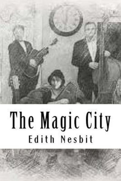 Cover for E Nesbit · The Magic City (Paperback Bog) (2018)