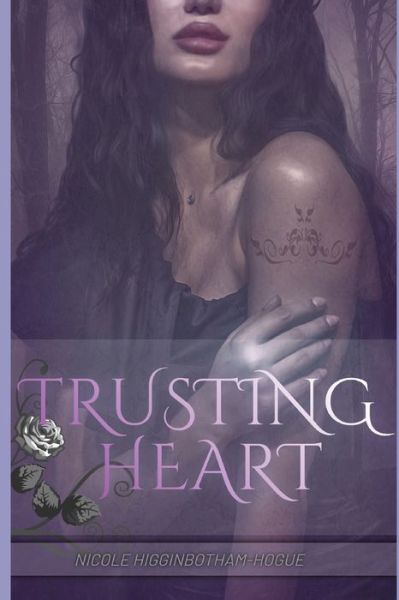 Cover for Nicole Higginbotham-Hogue · Trusting Heart (Paperback Book) (2018)