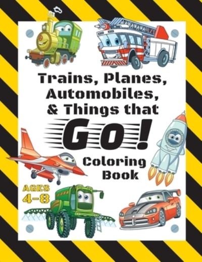 Cover for Engage Books · Trains, Planes, Automobiles, &amp; Things that Go! Coloring Book (Taschenbuch) (2021)